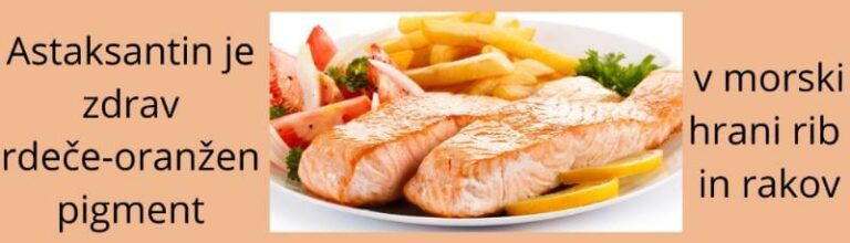 Astaksantin je antioksidant karotenoid rdeč pigment morske hrane rib in rakov ZAPER